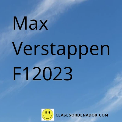 Max Verstappen piloto de la F1 2023