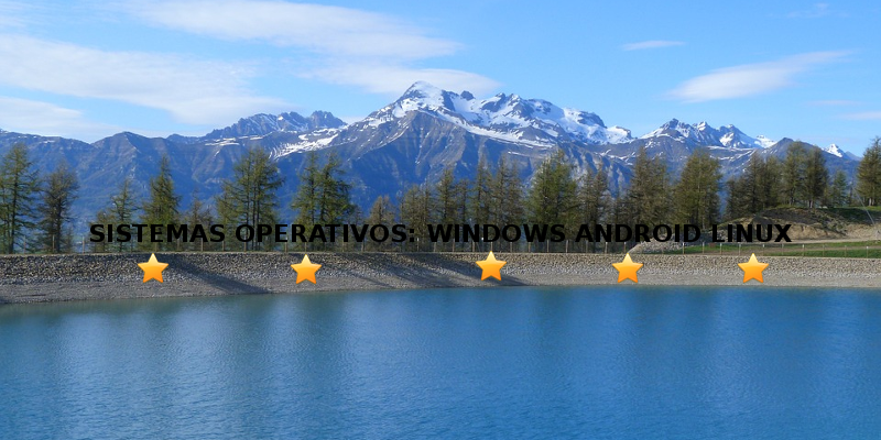 sistemas operativos windows linux android