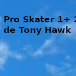 Guia de Pro Skater 1+ 2 de Tony Hawk